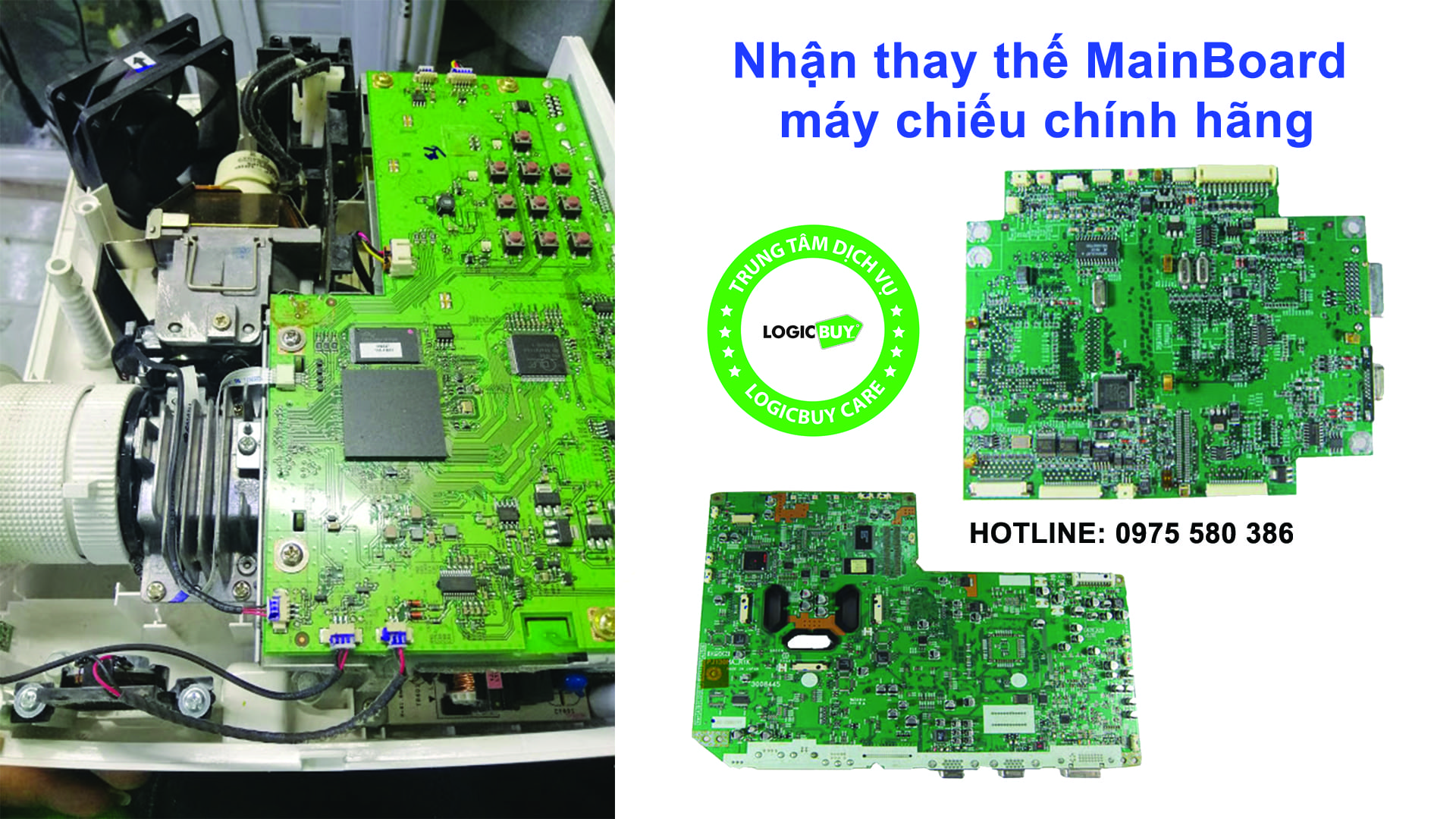 Trung tâm dịch vụ LogicBUY – Nhận thay thế Mainboard máy chiếu chính hãng