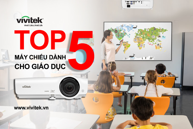 Top 5 máy chiếu Vivitek dành cho giáo dục